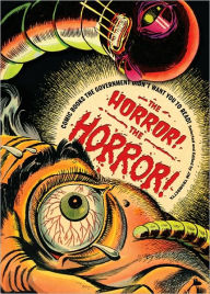 Title: The Horror! The Horror!: Comic Books the Government Didn't Want You to Read!, Author: Jim Trombetta