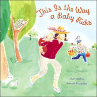 Title: This Is the Way a Baby Rides, Author: Susan Meyers