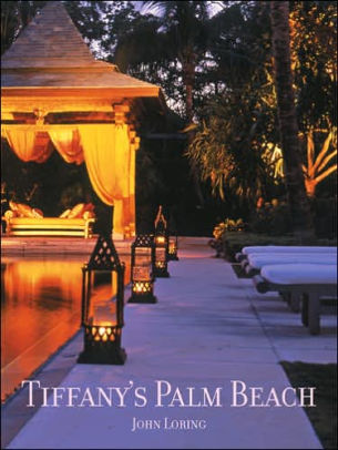 Tiffany S Palm Beach By John Loring Hardcover Barnes Noble