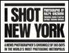 Title: I Shot New York, Author: Ralph Ginzburg