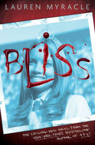 Title: Bliss, Author: Lauren Myracle