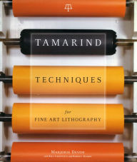 Title: Tamarind Techniques for Fine Art Lithography, Author: Marjorie Devon