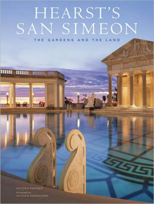 Hearst S San Simeon The Gardens And The Land By Victoria Kastner