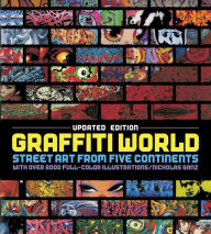 Title: Graffiti World (Updated Edition): Street Art from Five Continents, Author: Nicholas Ganz