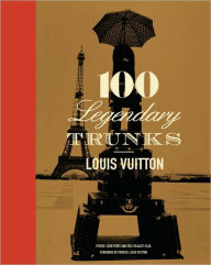 Title: Louis Vuitton: 100 Legendary Trunks, Author: Pierre Leonforte