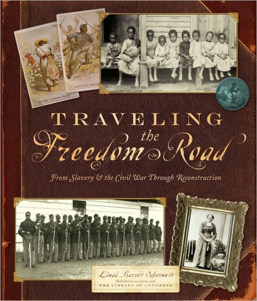 Traveling the Freedom Road: From Slavery and the Civil War Through Reconstruction