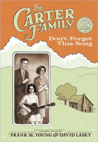 Title: The Carter Family: Don't Forget This Song, Author: Frank M. Young