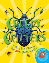 Title: Creepy Critters: A Pop-up Book of Creatures That Jump, Crawl, and Fly, Author: Richard Hawke