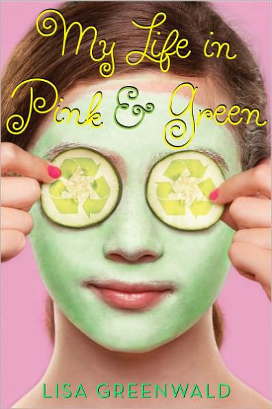 My Life in Pink and Green (Pink and Green Series #1)