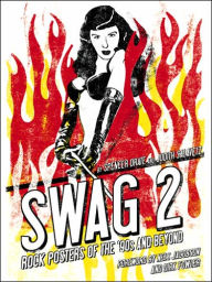 Title: Swag 2: Rock Posters of the 90's and Beyond, Author: Judith Salavetz