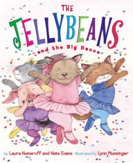 Title: The Jellybeans and the Big Dance, Author: Laura Numeroff