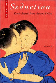 Title: Tao of Seduction: Erotic Secrets from Ancient China, Author: Lin Liao Yi