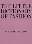 Alternative view 1 of The Little Dictionary of Fashion: A Guide to Dress Sense for Every Woman