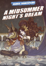 Title: A Midsummer Night's Dream (Manga Shakespeare Series), Author: Kate Brown