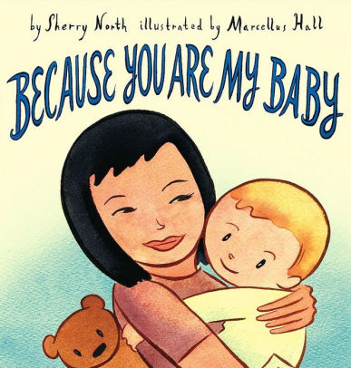 Because You Are My Baby by Sherry North, Marcellus Hall |, Hardcover ...