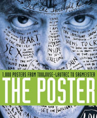 Title: The Poster: 1,000 Posters from Toulouse-Lautrec to Sagmeister, Author: Cees W. de Jong