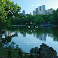 Title: Seeing Central Park: The Official Guide to the World's Greatest Urban Park, Author: Sara Cedar Miller