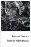 Title: Roots and Branches: Poetry, Author: Robert Duncan