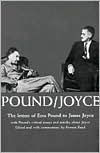 Title: Pound/Joyce: The Letters of Ezra Pound to James Joyce, with Pound's Critical Essays and Articles about Joyce, Author: Ezra Pound