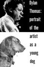 Portrait of the Artist as a Young Dog: Stories