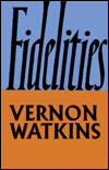 Title: Fidelities, Author: Vernon Watkins