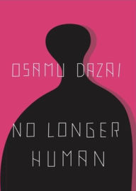 Title: No Longer Human, Author: Osamu Dazai