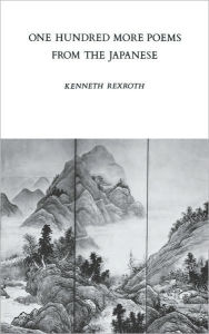Title: One Hundred More Poems from the Japanese, Author: Kenneth Rexroth