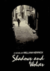 Title: Shadows and Wolves, Author: William Herrick