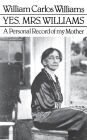 Yes, Mrs. Williams: A Personal Record of My Mother