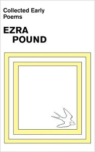 Title: Collected Early Poems of Ezra Pound, Author: Ezra Pound