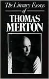 Title: The Literary Essays of Thomas Merton, Author: Patrick Hart