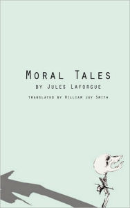 Title: Moral Tales, Author: Jules Laforgue