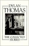 Title: The Collected Stories, Author: Dylan Thomas