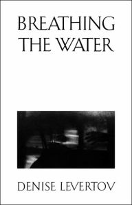 Title: Breathing the Water, Author: Denise Levertov