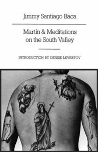Title: Martín and Meditations on the South Valley: Poems, Author: Jimmy Santiago Baca