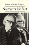 Title: No Matter No Fact, Author: Alain Bosquet