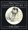 Title: Ground Work II: In the Dark, Author: Robert Duncan