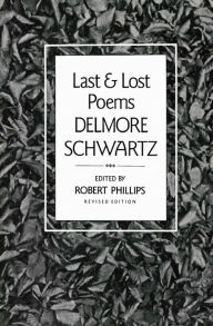 Title: Last and Lost Poems, Author: Delmore Schwartz