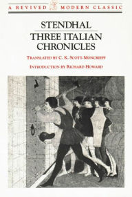 Title: Three Italian Chronicles, Author: C. K. Scott-Moncrieff