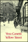 Title: Yellow Street: A Novel in Five Scenes, Author: Veza Canetti