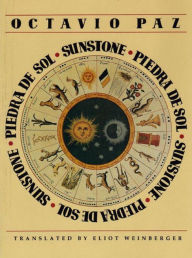 Title: Sunstone/Piedra De Sol, Author: Octavio Paz