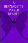 A Bernadette Mayer Reader