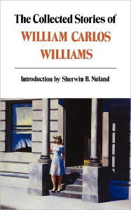 Title: The Collected Stories of William Carlos Williams, Author: William Carlos Williams