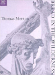 Title: Bread in the Wilderness, Author: Thomas Merton