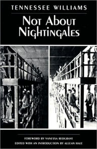 Title: Not About Nightingales, Author: Tennessee Williams