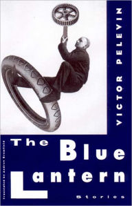 Title: The Blue Lantern: Stories, Author: Victor Pelevin