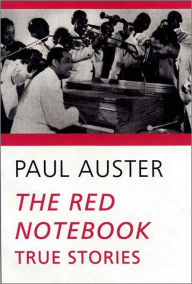 Title: The Red Notebook: True Stories, Author: Paul Auster