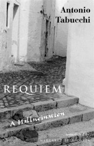 Title: Requiem: A Hallucination, Author: Antonio Tabucchi