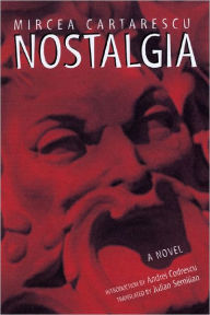 Title: Nostalgia: Short Stories, Author: Mircea Cartarescu