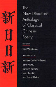 Title: The New Directions Anthology of Classical Chinese Poetry, Author: Eliot Weinberger